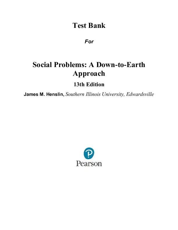 Test Bank for Social Problems: A Down-to-Earth Approach, 13th Edition