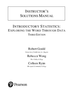 Solution Manual for Introductory Statistics: Exploring the World Through Data, 3rd Edition