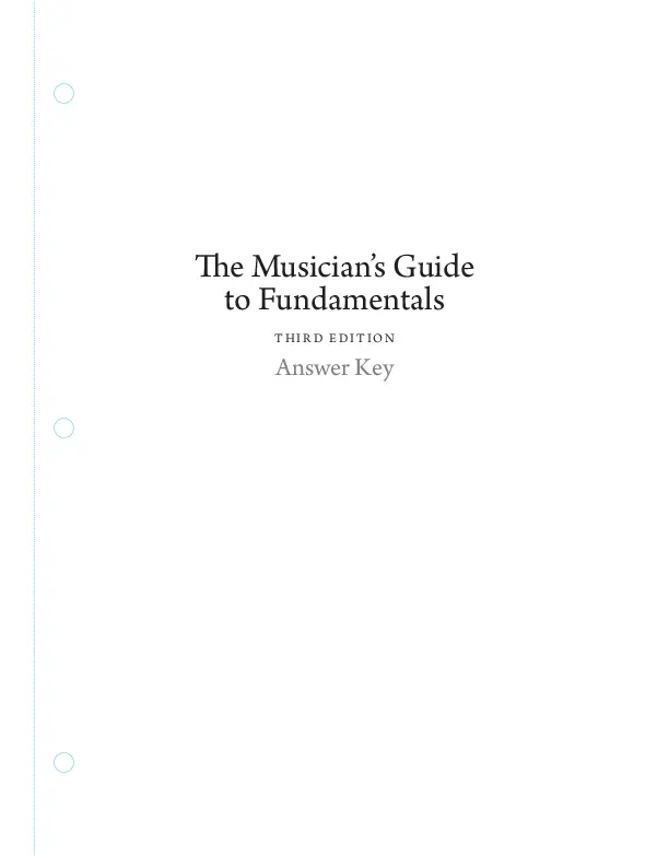 Solution Manual For The Musician’s Guide to Fundamentals, 3rd Edition