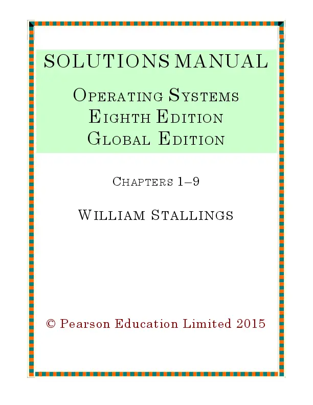 Solution Manual for Operating Systems: Internals and Design Principles, 8th Edition