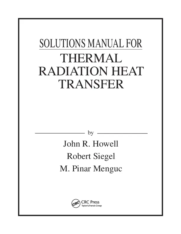 Solution Manual For Thermal Radiation Heat Transfer, 6th Edition